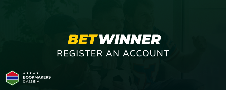 Bookmakers Gambia Betwinner Register an account