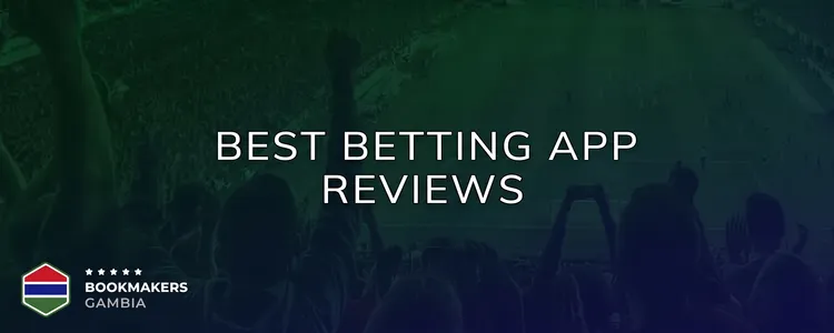 Best Betting App in Gambia Reviews