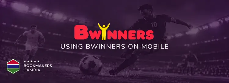 Using Bwinners on Mobile