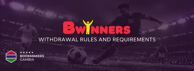 Bwinners Withdrawal Rules and Requirements